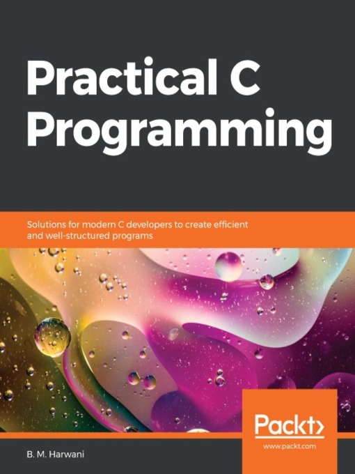 Title details for Practical C Programming by B. M. Harwani - Available